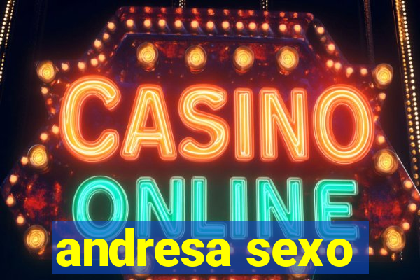 andresa sexo